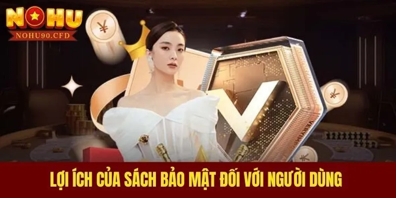 Lợi ích của sách bảo mật đối với người dùng