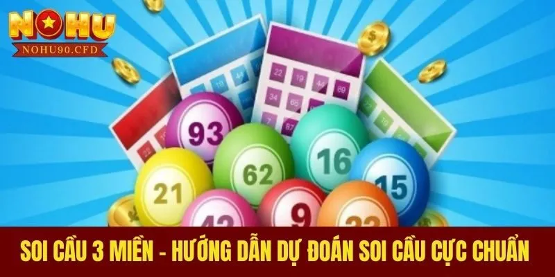 Soi Cầu 3 Miền - Hướng Dẫn Dự Đoán Soi Cầu Cực Chuẩn