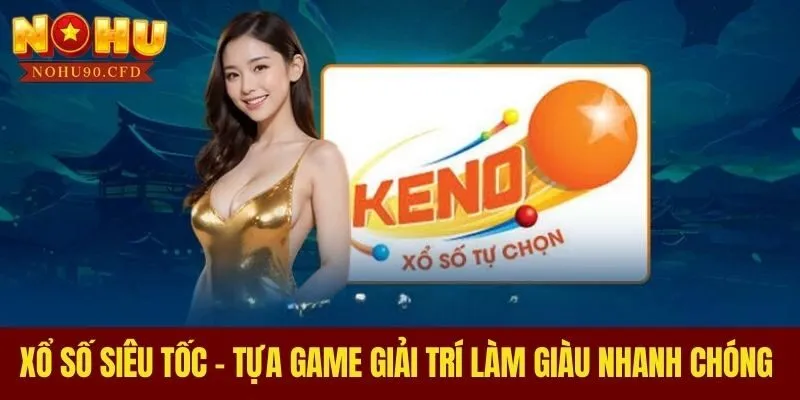 Xổ Số Keno - Hướng Dẫn Cách Chơi Chi Tiết Từ A - Z