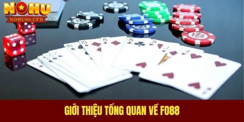 Giới thiệu tổng quan về FO88